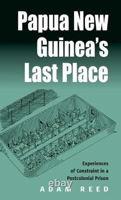 Adam Reed Papua New Guinea's Last Place (Hardback)