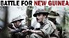Battle For New Guinea 1942 1945 Australian U0026 American Soldiers In Action Ww2 Documentary Film