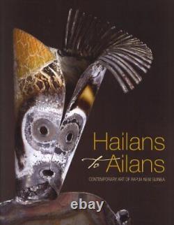 Hailans to Ailans Contemporary Art of Papua New Guinea-Pamela R