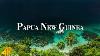 Papua New Guinea 4k Ultra Hd Stunning Footage Scenic Relaxation Film With Calming Music